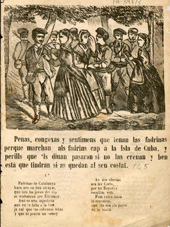 Penas, congoxas y sentiments que tenan las fadrines perque marchan als fadrins cap á la Isla de Cuba, y perills que'ls diuan pasaran... Ca. 1870